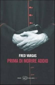 Bevor der Tod Abschied [Taschenbuch] Vargas, Fred and Botto, Margherita