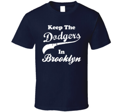 Keep The Dodgers in Brooklyn Sport T Shirt