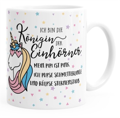 Einhorn Tasse mit Spruch ich bin die Königin der Einhörner Einhorn-Tasse