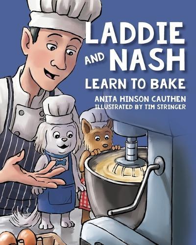 Anita Hinson Cauthen Laddie and Nash Learn to Bake (Tascabile)