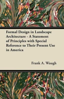 Formal Design In Landscape Architecture - A Statement Of Principles With Sp...