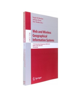 Web and Wireless Geographical Information Systems: 11th International Symposium,