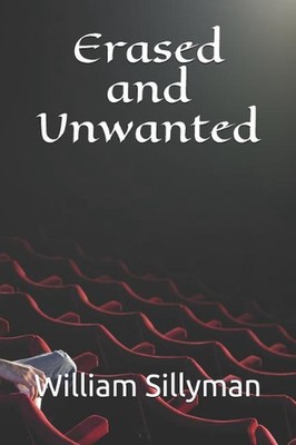 Erased and Unwanted by William Sillyman (English) Paperback Book