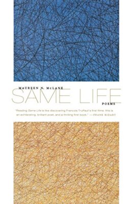 Same Life: Poems By Maureen N. McLane