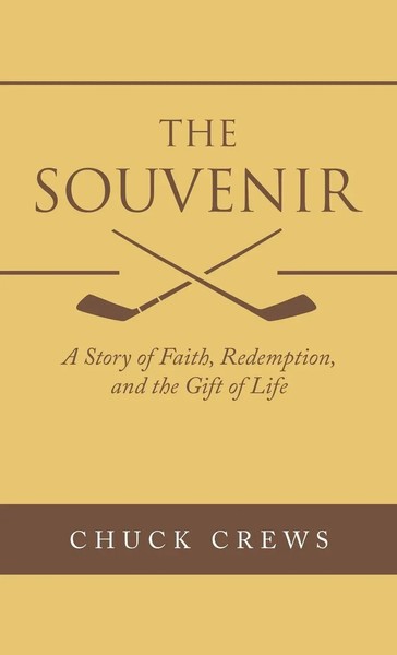 The Souvenir | A Story Of Faith, Redemption, And The Gift Of Life | Chuck Crews-image