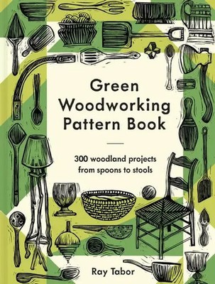 Ray Tabor | Green Woodworking Pattern Book | Buch | Englisch (2023) | Gebunden