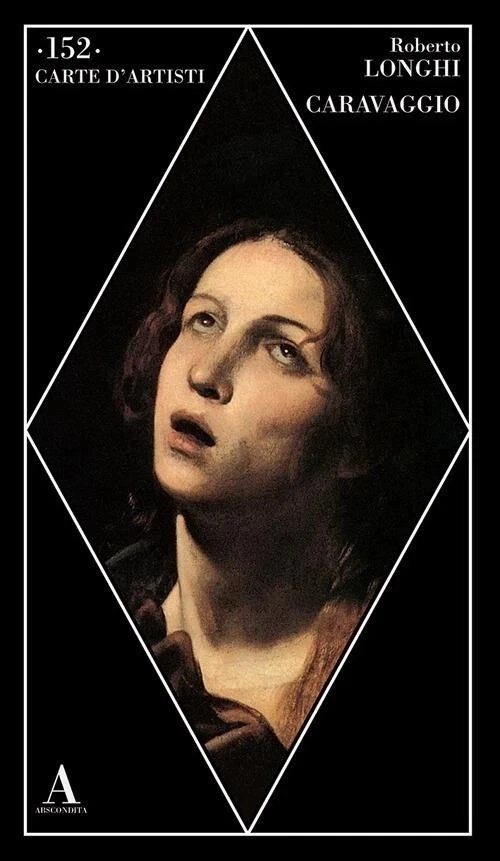Caravaggio - Roberto Longhi, Abscondita