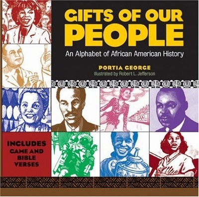 Gifts of Our People: An Alphabet of ..., George, Portia