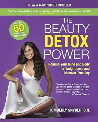 The Beauty Detox Power: Nourish Your Mind an by Snyder C.N., Kimberly 0373893183