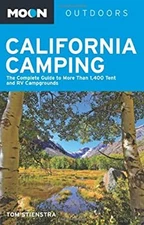 Moon California Camping : The Complete Guide to More Than 1,400 T