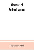 Stephen Leacock | Elements Of Political Science | Taschenbuch | Englisch (2019)