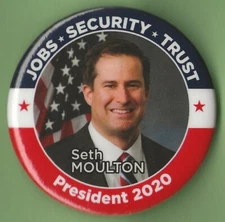 2020 Seth Moulton 2-1/4" / (D)Presidential Hopeful Campaign Button(Pin 01)