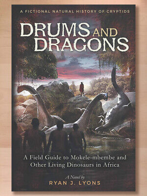  Drums and Dragons: A Field Guide to Mokele-mbembe and