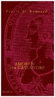 Amoren FüR Cassandre. Le Premier Livre Des Amours | Pierre De Ronsard | Deutsch