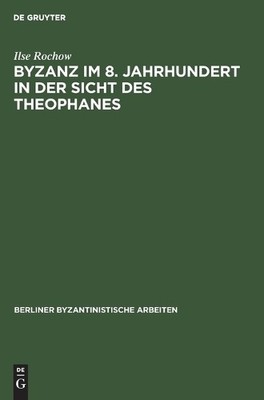 Ilse Rochow Byzanz Im 8. Jahrhundert in Der Sich (Gebundene Ausgabe) (US IMPORT)