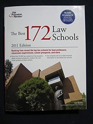 The Best 172 Law Schools, 2011 Edition (Graduate School Admissions Guides) [Oc..