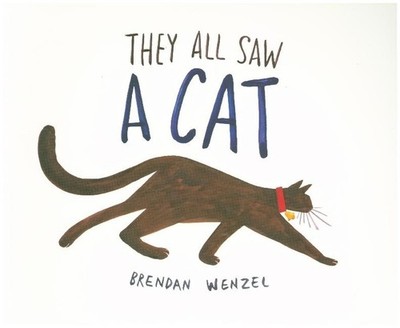Brendan Wenzel They All Saw a Cat