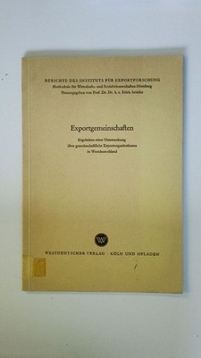 128710 Erich Schäfer EXPORTGEMEINSCHAFTEN Ergebnisse e. Untersuchung über
