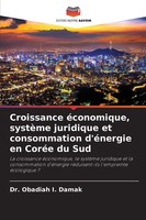 Croissance éConomique, SystèMe Juridique Et Consommation D'éNergie En CoréE...