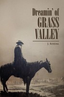 J. Risdal | Dreamin' Of Grass Valley | Taschenbuch | Englisch (2009) | Xlibris