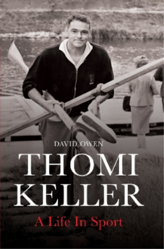 David Owen Thomi Keller: A Life in Sport (Hardback) - 第 1/1 張圖片