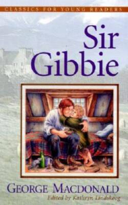 Sir Gibbie (Classics for Young Readers) - Paperback By George MacDonald - GOOD