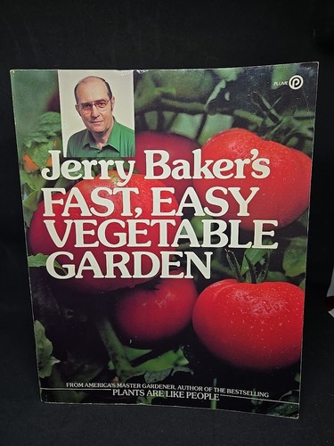 Master Gardener Jerry Baker's Fast, Easy Vegetable Garden - Soft Cover ...
