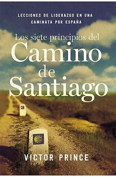 LOS SIETE PRINCIPIOS DEL CAMINO A SANTIAGO