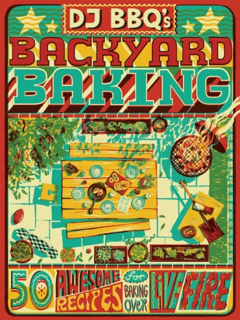 DJ BBQ's Backyard Baking by Chris Taylor (Hardback Book)