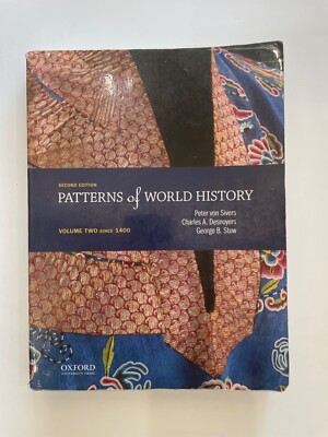 Patterns of World History : Volume Two: Since 1400 by George B. Stow, Peter von