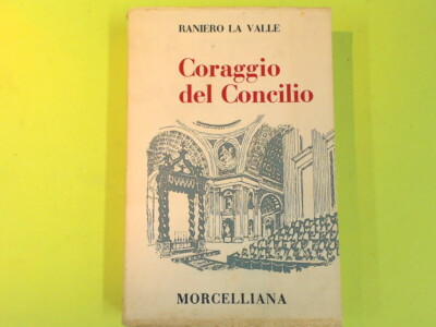 CORAGGIO DEL CONCILIO LA VALLE MORCELLIANA