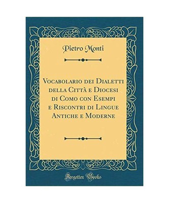 Vocabolario dei Dialetti della Città e Diocesi di Como con Esempi e Riscontri d