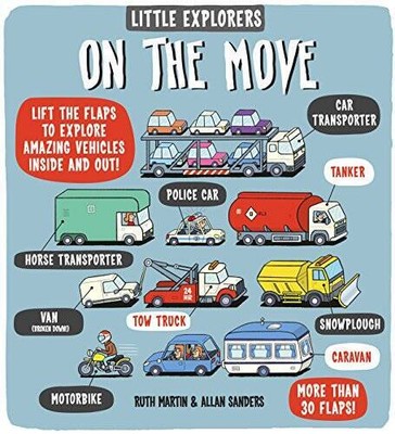 Little Explorers: On the Move - Board book By Ruth Martin, Allan Sanders - GOOD