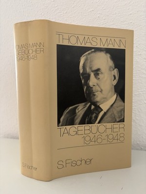 Thomas Mann, Tagebücher: Tagebücher 1946-1948 von Mendelsohn, P. -KVR