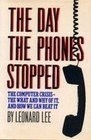The Day the Phones Stopped: How People Get Hurt When Computers Go Wrong