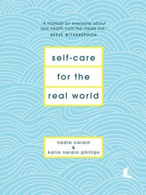 Self-Care für The Real Welt : eine Anleitung für Menschen Mit Volle Lives