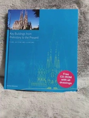 Key Buildings from Prehistory to the Present: Plans, Sections and Elevations Bal