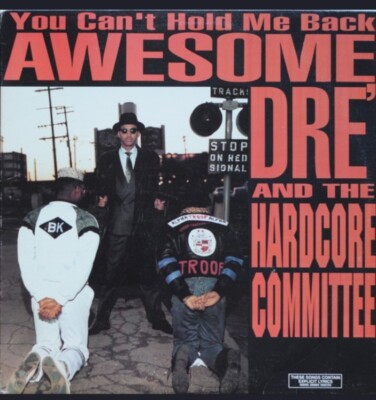 Awesome Dre & The Hardcore Committee - You Can't Hold Me Back 1989 HipHop SEALED