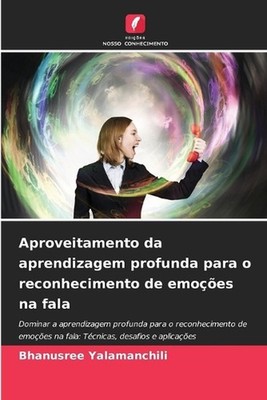 Aproveitamento da aprendizagem profunda para o reconhecimento de emoes na fala b