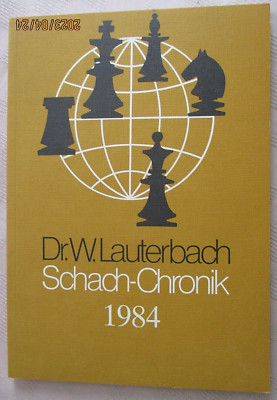Schach - Chronik  1984  von Dr. W. Lauterbach