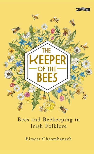 The Keeper of the Bees by Eimear Chaomhanach (Hardback Book)