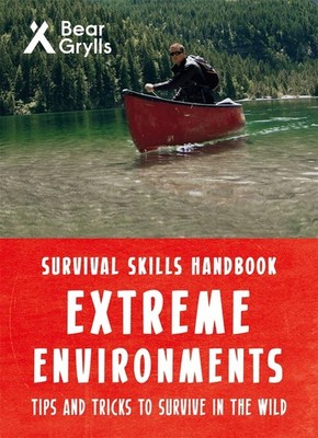 Bear Grylls Survival Skills Extreme Environments - Paperback - PBK - New