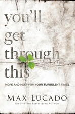 You'll Get Through This by Max Lucado (Paperback Book)