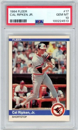1984 Fleer CAL RIPKEN JR. #17 ORIOLES HoF PSA 10 GEM MINT FAST SHIP W492