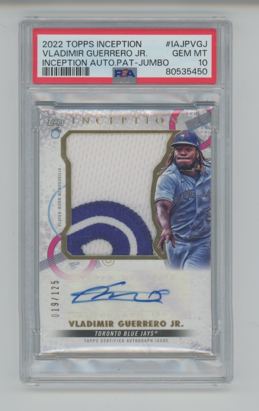 VLADIMIR GUERRERO JR. AUTO LOGO PATCH /125 2022 TOPPS INCEPTION JUMBO PSA 10