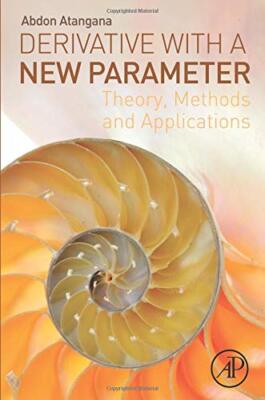 Derivative With a New Parameter: Theory, Methods and Applications, Atangana-,