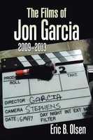 Eric B. Olsen | The Films Of Jon Garcia | Taschenbuch | Englisch (2017)