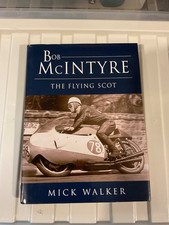 Bob Mcintyre : The Flying Scot by Mick Walker (2006, Hardcover)