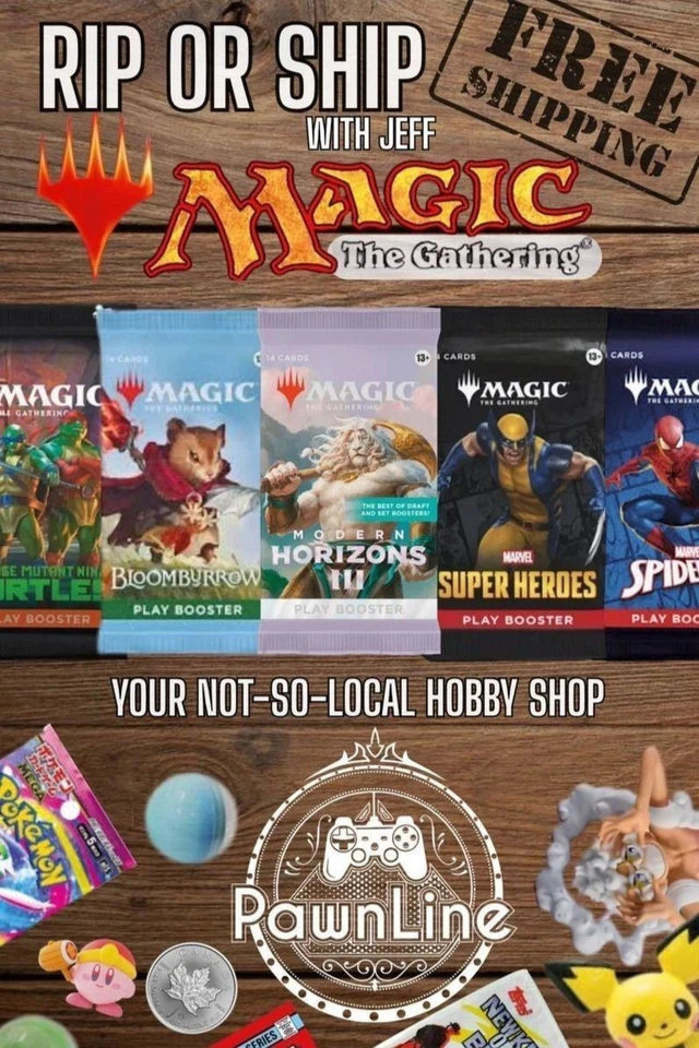 PAWNLINE - MAGIC THE GATHERING RIP OR SHIP - W/Jeff