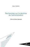 Wafa Tamzini | Recherches Sur La Doctrine De L'administration | Taschenbuch